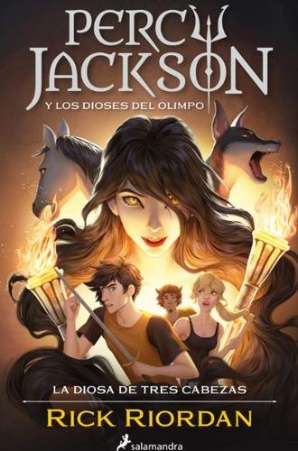 La diosa de tres cabezas (Percy Jackson y los dioses del Olimpo 7)