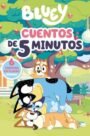 Bluey. Recopilatorio de cuentos - Cuentos de 5 minutos