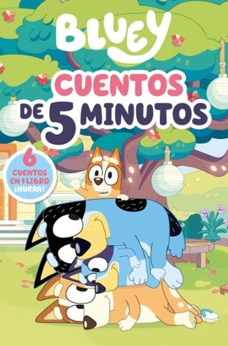 Bluey. Recopilatorio de cuentos – Cuentos de 5 minutos