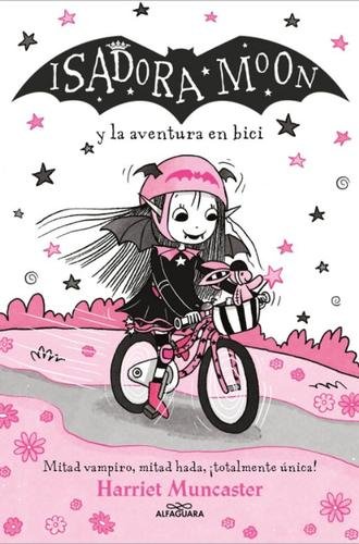 Isadora Moon 14: Isadora Moon y la aventura en bici