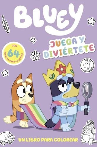 Bluey – Juega y diviértete. Un libro para colorear