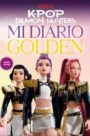 K-Pop Demon Hunters: Mi diario golden