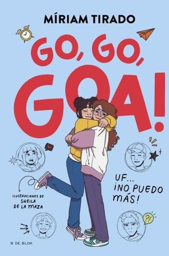 Me llamo Goa 4: Go, go, Goa! Uf… ¡no puedo más!