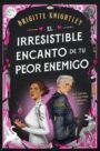 Irresistible Encanto De Tu Peor Enemigo