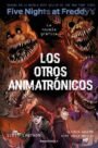 Los otros animatrónicos: Five Nights at Freddy’s (Novela gráfica 2)