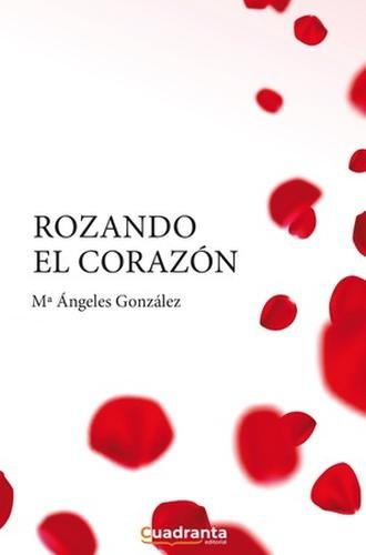 Rozando el corazón