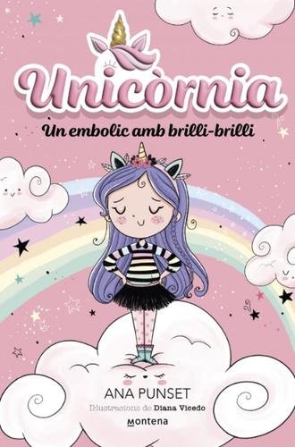 Unicòrnia 1 – Un embolic amb brilli-brilli