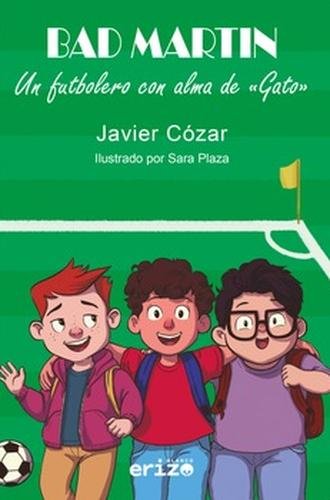 Bad Martin Un futbolero con alma de «Gato”