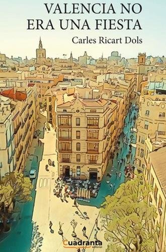 Valencia no eres una fiesta