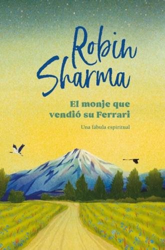 El monje que vendió su Ferrari (edición ilustrada)