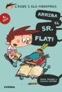 L'Agus i els monstres 1: Arriba el Sr. Flat!