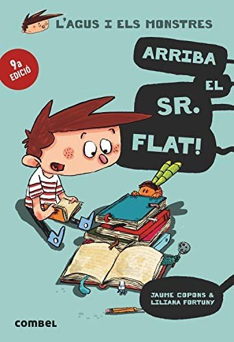L’Agus i els monstres 1: Arriba el Sr. Flat!