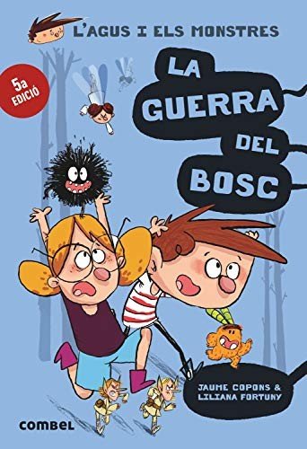 L’Agus i els monstres 4: La guerra del bosc