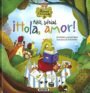 Adiós, soledad. ¡Hola, amor! (El bosque de las emociones)