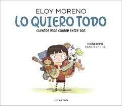 Lo quiero todo. Cuentos para leer entre dos 2