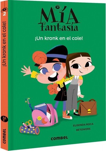Mía Fantasía 2: Un kronk en el cole