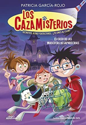 Los cazamisterios 1: El caso de las mascotas desaparecidas
