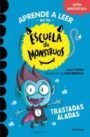 Aprender a leer en la Escuela de Monstruos 6: Trastadas aladas