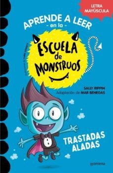Aprender a leer en la Escuela de Monstruos 6: Trastadas aladas