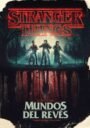 Stranger Things: Mundos del Revés (La guía oficial)