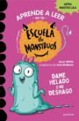 Aprender a leer en la Escuela de Monstruos 10: Dame helado o me deshago