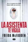 La asistenta te vigila (La asistenta 3)