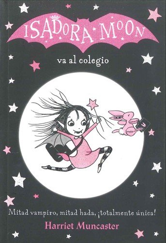Isadora Moon va al colegio (Isadora Moon 1)