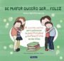 De mayor quiero ser...feliz