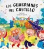 Los Guardianes del Castillo