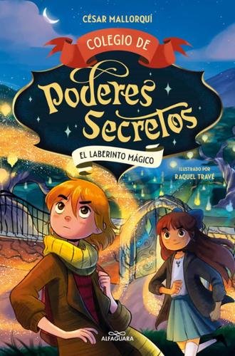 Colegio de poderes secretos 5 – El laberinto mágico