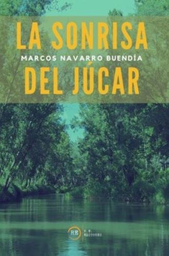 La sonrisa del Júcar