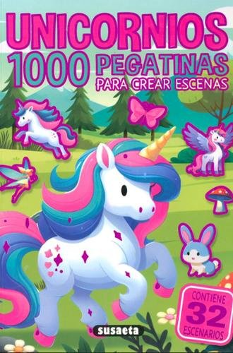Unicornios. 1000 pegatinas para crear escenas