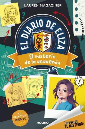 ¡Resuelve el misterio! Diario de Eliza 1 – El misterio de la academia