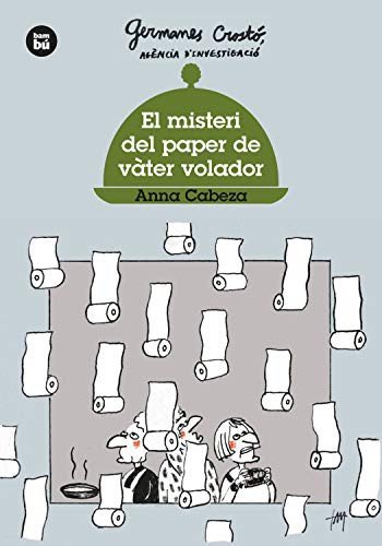 Germanes Crostó, agència d'investigació: El misteri del paper de vàter volador