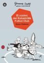 Germanes Crostó, agència d'investigació. El misteri del Katastròfik Futbol Club