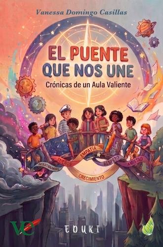 El puente que nos une: Crónicas de un aula valiente